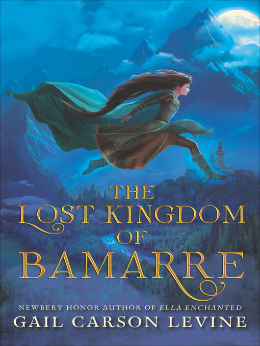 Title details for The Lost Kingdom of Bamarre by Gail Carson Levine - Available